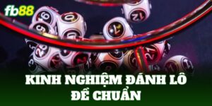 kinh nghiem danh lo de chuan