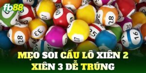 meo soi cau lo xien 2 xien 3 de trung