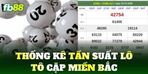 thong ke tan suat lo to cap mien bac