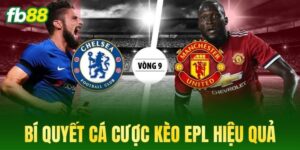 bi quyet ca cuoc keo epl hieu qua