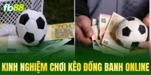 kinh nghiem choi keo dong banh online