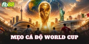 mẹo cá độ World Cup
